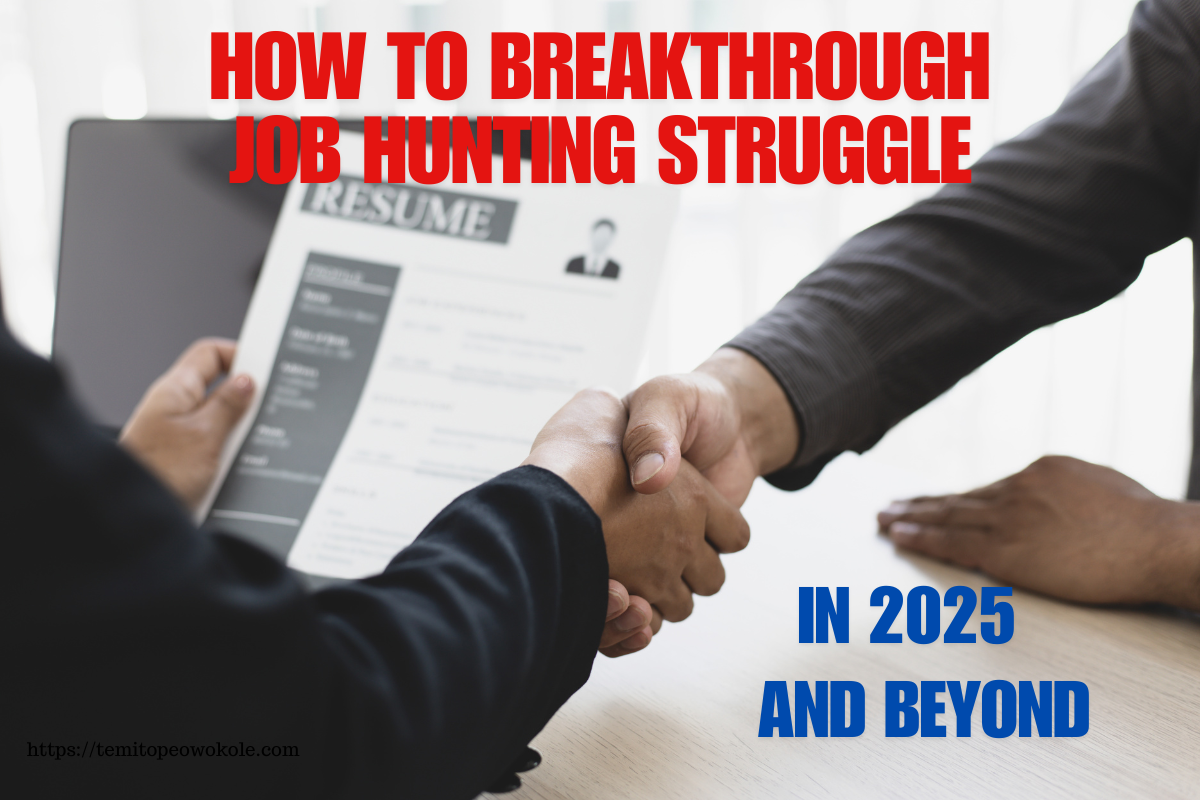 How to Break Through Job Hunting Struggle in 2025 and Beyond
