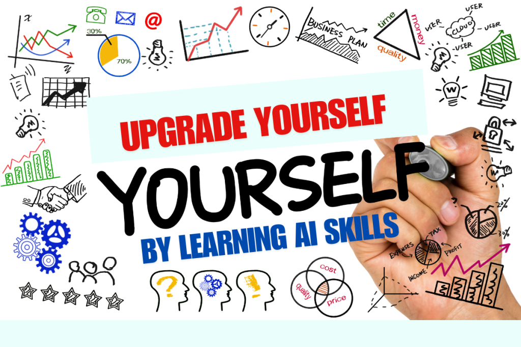 Upgrade yourself by learning ai skills