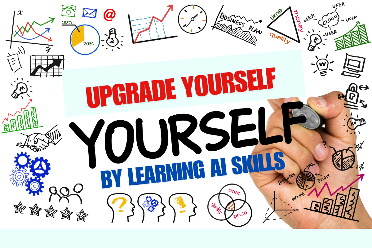 Why You Should Upgrade By Learning AI Skills
