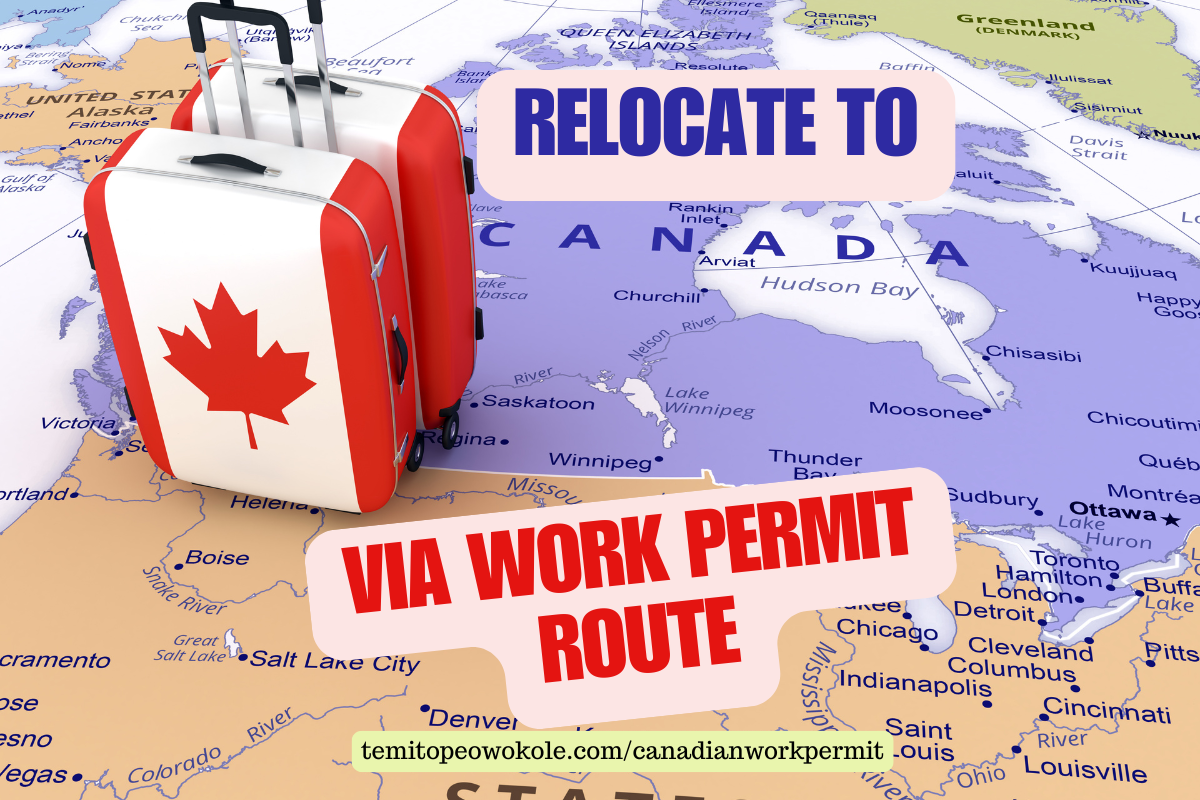 Discover the Ultimate Guide to Relocating Abroad Via Canadian Work Permit Route